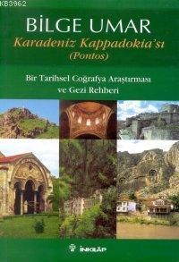 Karadeniz Kappadokia'sı (Pontos) - Bilge Umar | Yeni ve İkinci El Ucuz