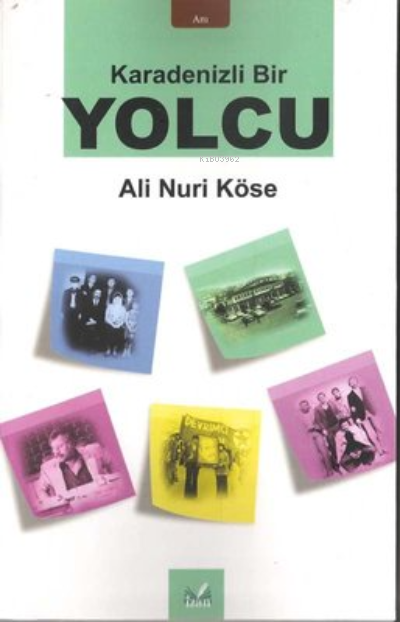 Karadenizli Bir Yolcu - Ali Nuri Köse | Yeni ve İkinci El Ucuz Kitabın