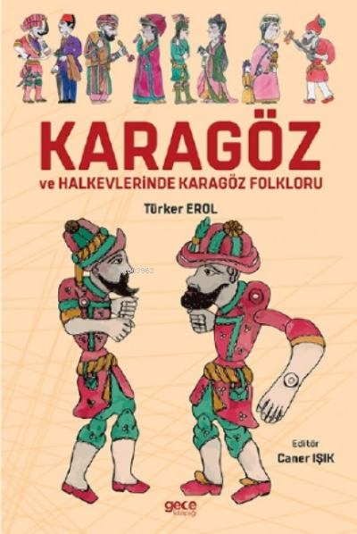 Karagöz ve Halkevlerinde Karagöz Folkloru - Türker Erol | Yeni ve İkin