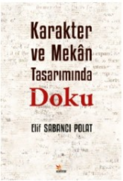 Karakter ve Mekân Tarımında Doku - Elif Sabancı Polat | Yeni ve İkinci