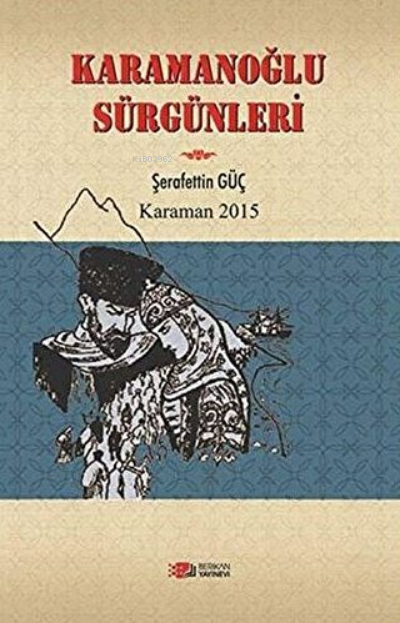 Karamanoğlu Sürgünleri - Şerafettin Güç- | Yeni ve İkinci El Ucuz Kita