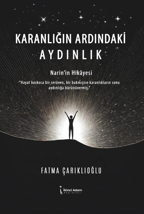 Karanlığın Ardındaki Aydınlık;Narin'in Hikayesi - Fatma Çarıklıoğlu | 