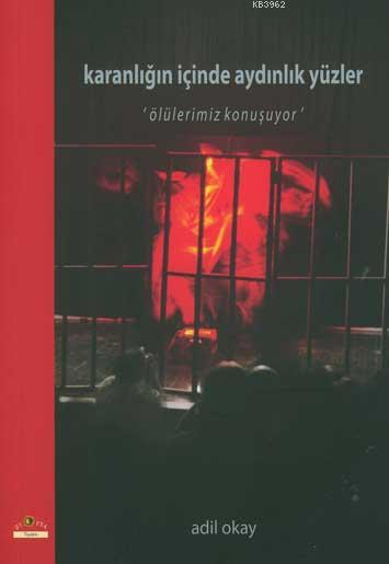 Karanlığın İçinde Aydınlık Yüzler - Adil Okay | Yeni ve İkinci El Ucuz