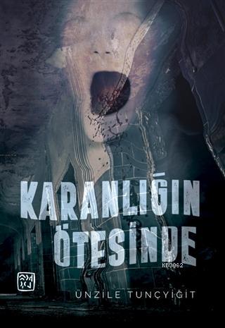 Karanlığın Ötesinde - Ünzile Tunçyiğit | Yeni ve İkinci El Ucuz Kitabı