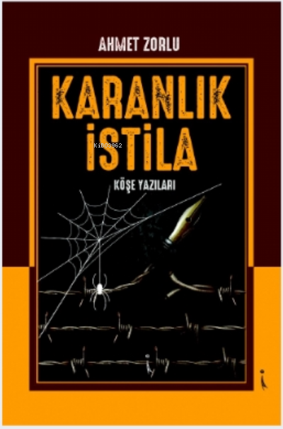 Karanlık İstila - Ahmet Zorlu | Yeni ve İkinci El Ucuz Kitabın Adresi