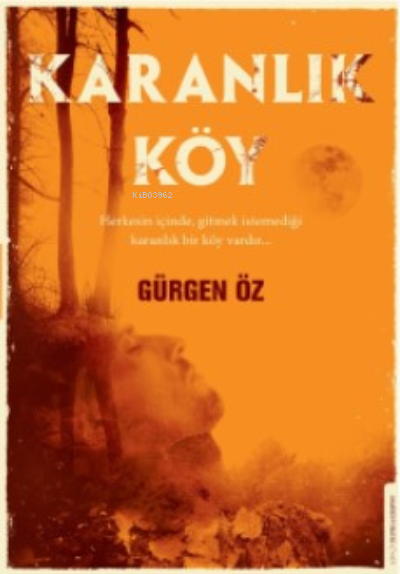 Karanlık Köy - Gürgen Öz | Yeni ve İkinci El Ucuz Kitabın Adresi