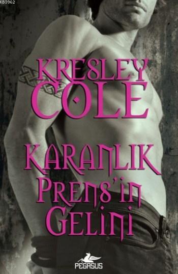 Karanlık Prens'in Gelini - Kresley Cole | Yeni ve İkinci El Ucuz Kitab