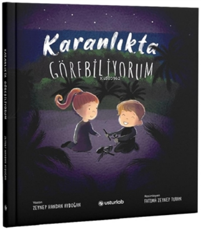 Karanlıkta Görebiliyorum (Ciltli) - Zeynep Handan Aydoğan | Yeni ve İk