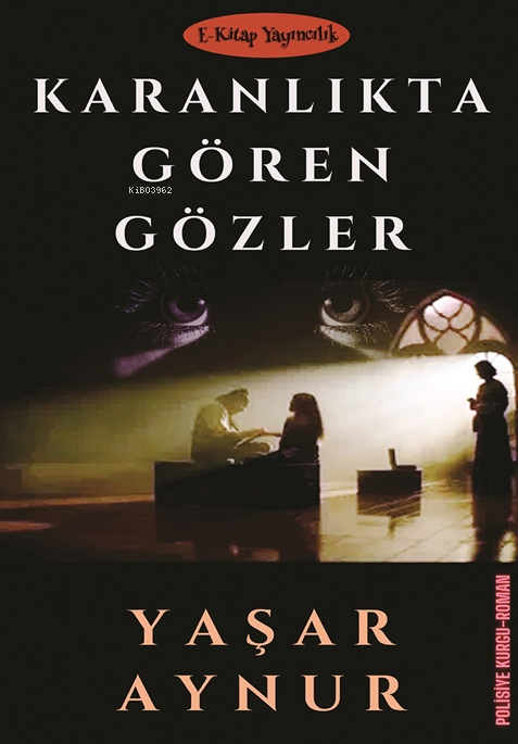 Karanlıkta Gören Gözler - Yaşar Aynur | Yeni ve İkinci El Ucuz Kitabın