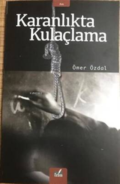 Karanlıkta Kulaçlama - Ömer Özdal | Yeni ve İkinci El Ucuz Kitabın Adr