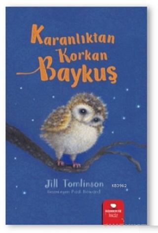 Karanlıktan Korkan Baykuş - Jill Tomlinson | Yeni ve İkinci El Ucuz Ki