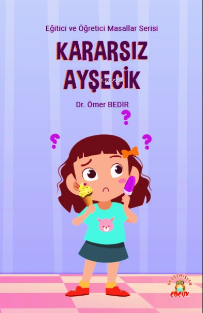 Kararsız Ayşecik - Ömer Bedir | Yeni ve İkinci El Ucuz Kitabın Adresi