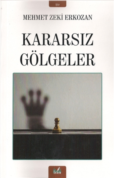 Kararsız Gölgeler - Mehmet Zeki Erkozan | Yeni ve İkinci El Ucuz Kitab