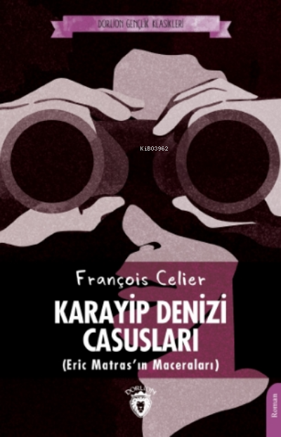 Karayip Denizi Casusları (Eric Matras'ın Maceraları) - FRANÇOİS CELİER