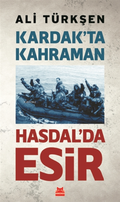 Kardak'ta Kahraman Hasdal'da Esir - Ali Türkşen | Yeni ve İkinci El Uc