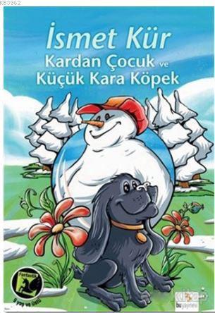 Kardan Çocuk ve Küçük Kara Köpek - İsmet Kür- | Yeni ve İkinci El Ucuz