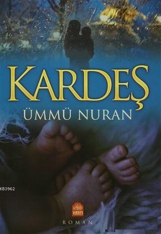 Kardeş - Ümmü Nuran | Yeni ve İkinci El Ucuz Kitabın Adresi