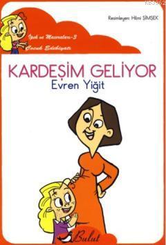 Kardeşim Geliyor (Düz Yazı) - Evren Yiğit | Yeni ve İkinci El Ucuz Kit