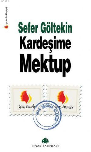 Kardeşime Mektup - Sefer Göltekin | Yeni ve İkinci El Ucuz Kitabın Adr