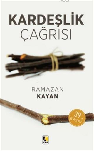 Kardeşlik Çağrısı - Ramazan Kayan | Yeni ve İkinci El Ucuz Kitabın Adr