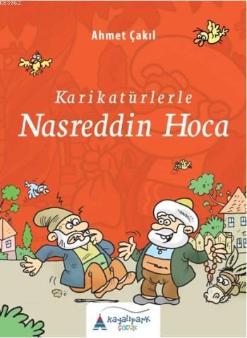 Karikatürlerle Nasreddin Hoca - Ahmet Çakıl | Yeni ve İkinci El Ucuz K