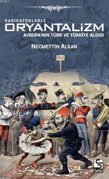 Karikatürlerle Oryantalizm - Necmettin Alkan | Yeni ve İkinci El Ucuz 