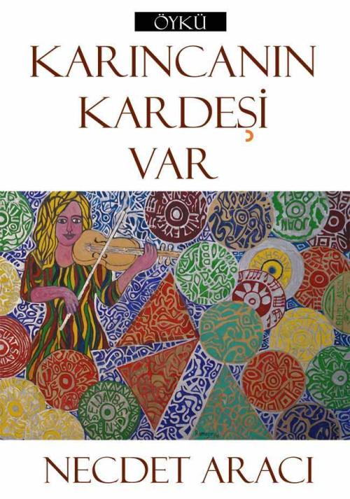 Karıncanın Kardeşi Var - Necdet Aracı | Yeni ve İkinci El Ucuz Kitabın