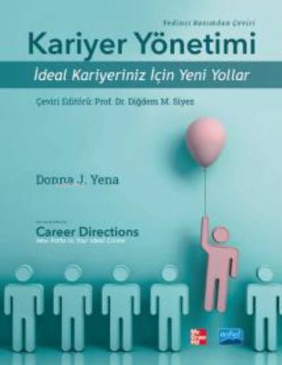 Kariyer Yönetimi - İdeal Kariyeriniz için Yeni Yollar;Career Direction