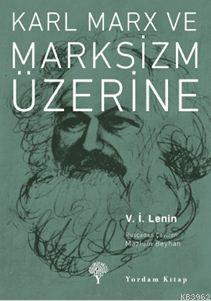 Karl Marx ve Marksizm Üzerine - Vladimir İlyiç Lenin | Yeni ve İkinci 