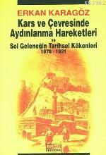 Kars ve Çevresinde Aydınlanma Hareketleri - Erhan Karagöz | Yeni ve İk