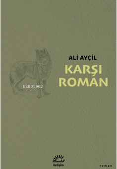 Karşı Roman - Ali Ayçil | Yeni ve İkinci El Ucuz Kitabın Adresi