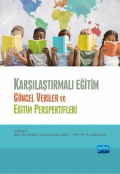 Karşılaştırmalı Eğitim - Güncel Veriler ve Eğitim Perspektifleri - Mus