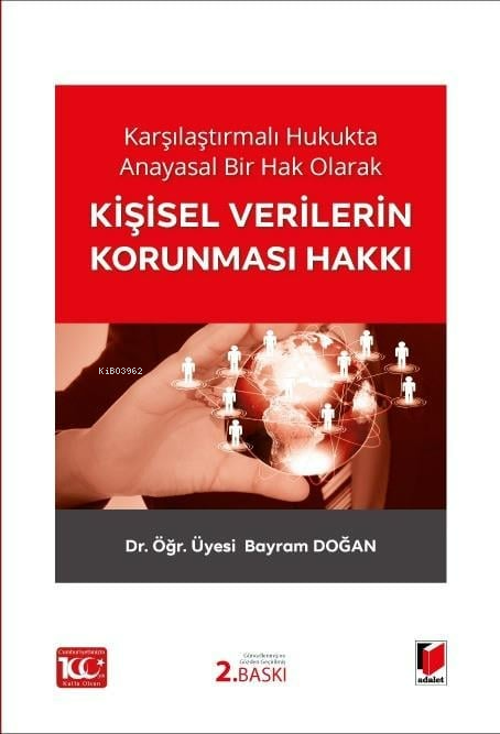 Karşılaştırmalı Hukukta Anayasal Bir Hak Olarak Kişisel Verilerin Koru