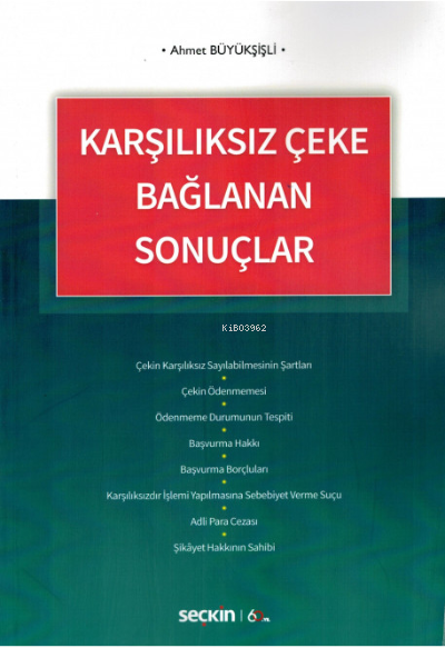 Karşılıksız Çeke Bağlanan Sonuçlar - Ahmet Büyükşişli | Yeni ve İkinci