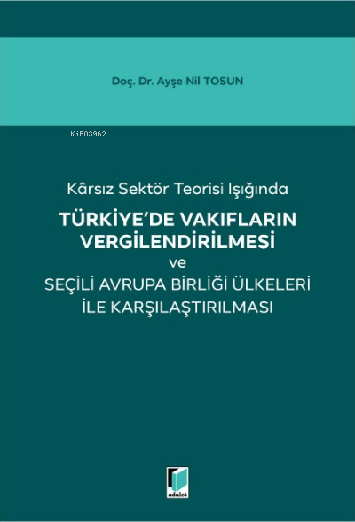 Karsız Sektör Teorisi Işığında Türkiye'de Vakıfların Vergilendirilmesi