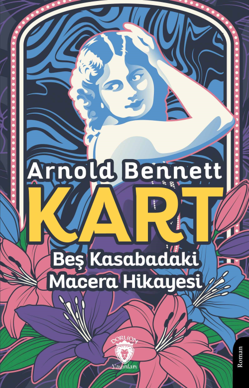 Kart Beş Kasabadaki Macera Hikayesi - Arnold Bennett | Yeni ve İkinci 