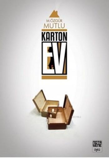 Karton Ev - M. Özgür Kutlu | Yeni ve İkinci El Ucuz Kitabın Adresi