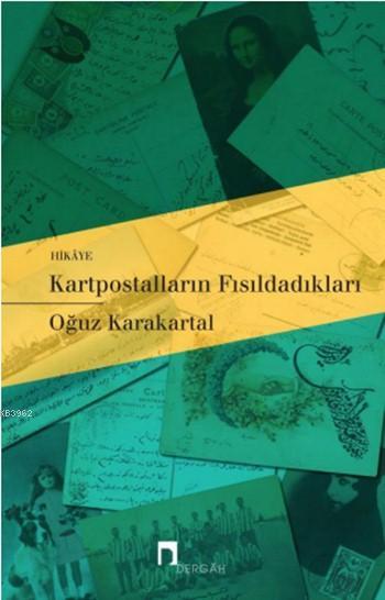 Kartpostalların Fısıldadıkları - Oğuz Karakartal | Yeni ve İkinci El U