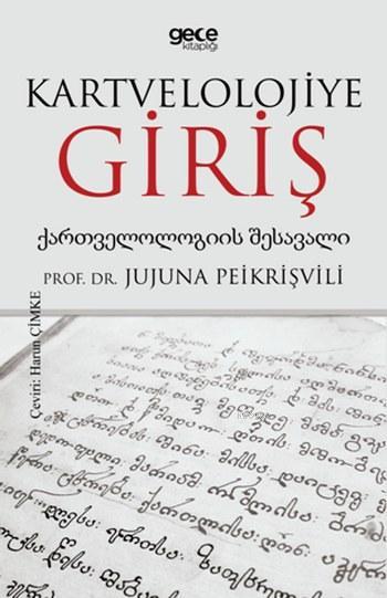 Kartvelolojiye Giriş - Jujuna Peikrişvili | Yeni ve İkinci El Ucuz Kit