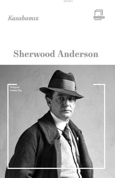 Kasabamız - Sherwood Anderson | Yeni ve İkinci El Ucuz Kitabın Adresi