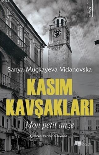 Kasım Kavşakları - Sanya Muçkayeva-Vidanovska | Yeni ve İkinci El Ucuz