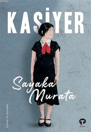 Kasiyer - Sayaka Murata | Yeni ve İkinci El Ucuz Kitabın Adresi