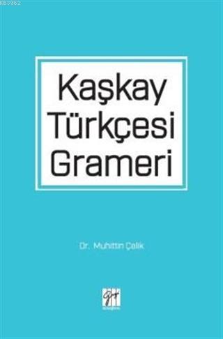 Kaşkay Türkçesi Grameri - Muhittin Çelik | Yeni ve İkinci El Ucuz Kita