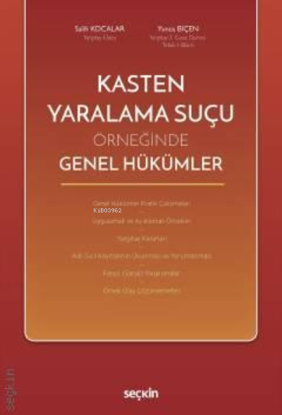 Kasten Yaralama Suçu Örneğinde Genel Hükümler - Salih Kocalar | Yeni v