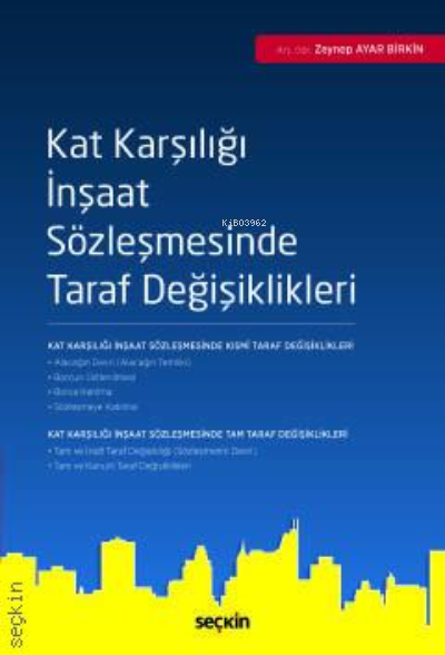 Kat Karşılığı İnşaat Sözleşmesinde Taraf Değişiklikleri - Zeynep Ayar 