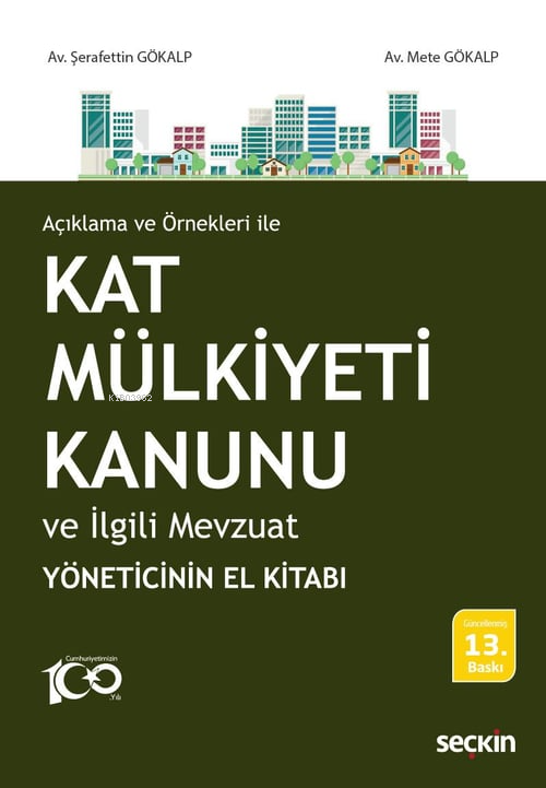 Kat Mülkiyeti Kanunu ve İlgili Mevzuat - Şerafettin Gökalp | Yeni ve İ