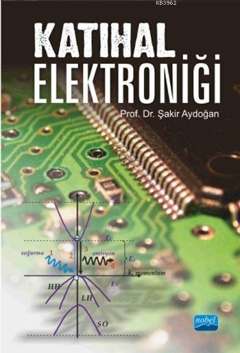 Katıhal Elektroniği - Şakir Aydoğan | Yeni ve İkinci El Ucuz Kitabın A