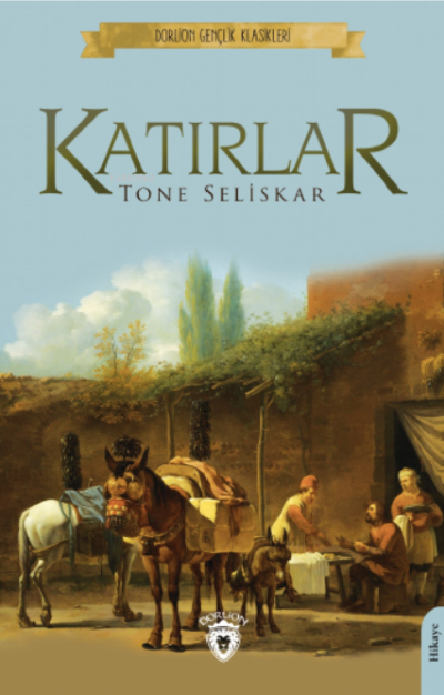 Katırlar - Tone Seliskar | Yeni ve İkinci El Ucuz Kitabın Adresi