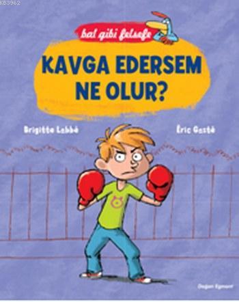 Kavga Edersem Ne Olur? - Brigitte Labbe | Yeni ve İkinci El Ucuz Kitab