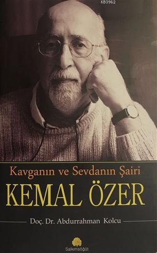 Kavganın ve Sevdanın Şairi Kemal Özer - Abdurrahman Kolcu | Yeni ve İk